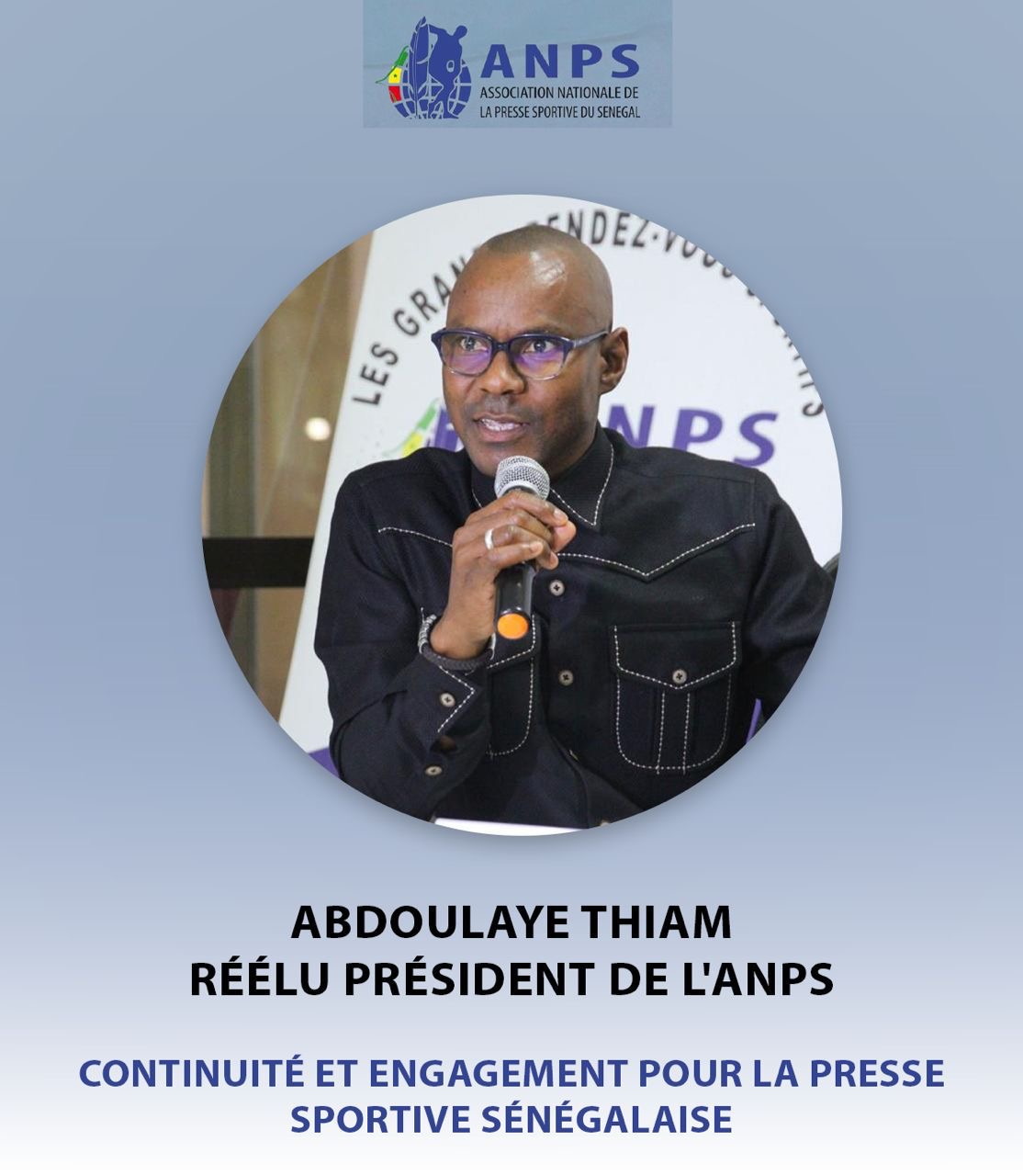 Abdoulaye Thiam réélu à la tête de l’ANPS pour 4 ans