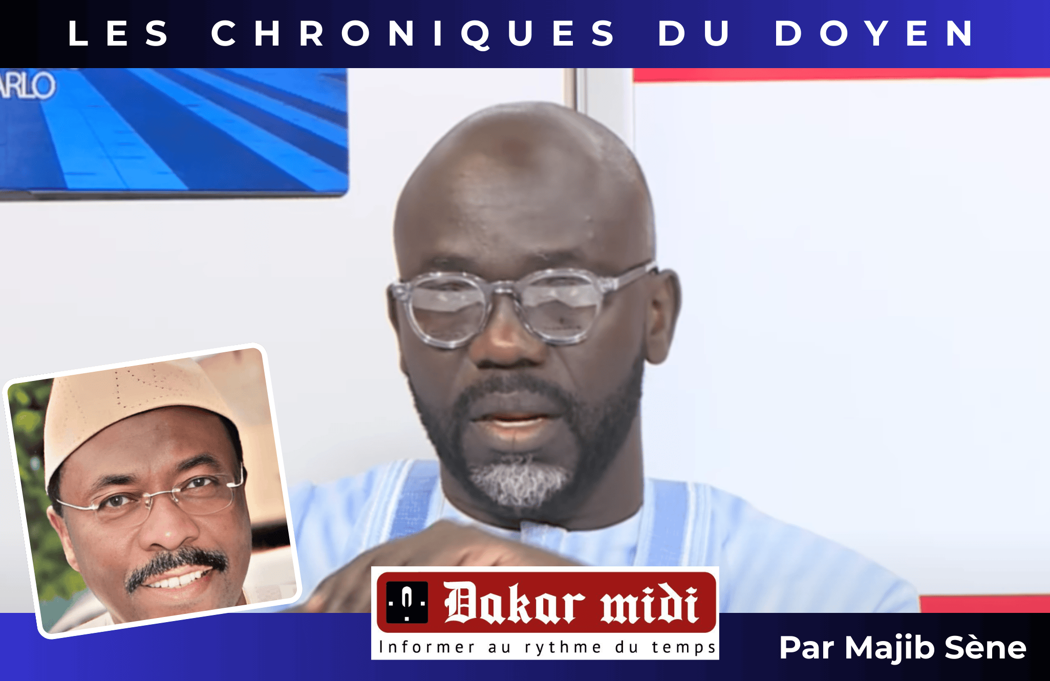 Les Chroniques du Doyen – Cheikh Yérim Seck : Un Penseur des Temps Modernes (Par Majib Sène)
